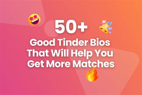 50+ Best Tinder Bios to Make Them Stop Scrolling in 7 Seconds!